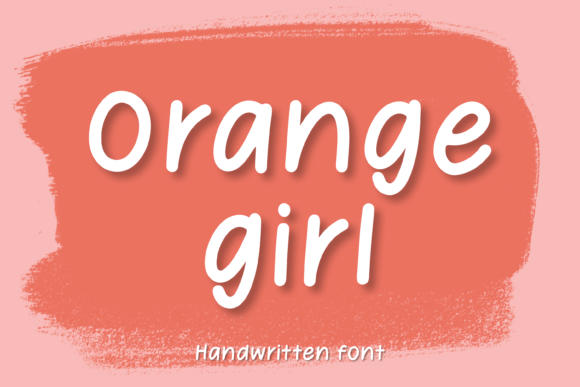 Orange Girl: A Handwritten Font That Makes Your Brand Feel Warm & Polished