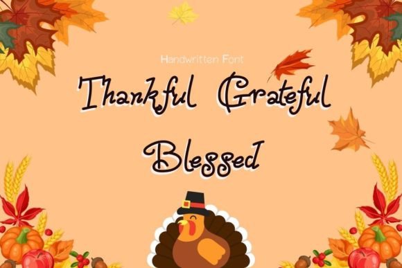 Thankful Grateful Blessed: A Handwritten Font with Editorial Warmth